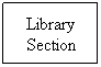 Text Box: Library Section
